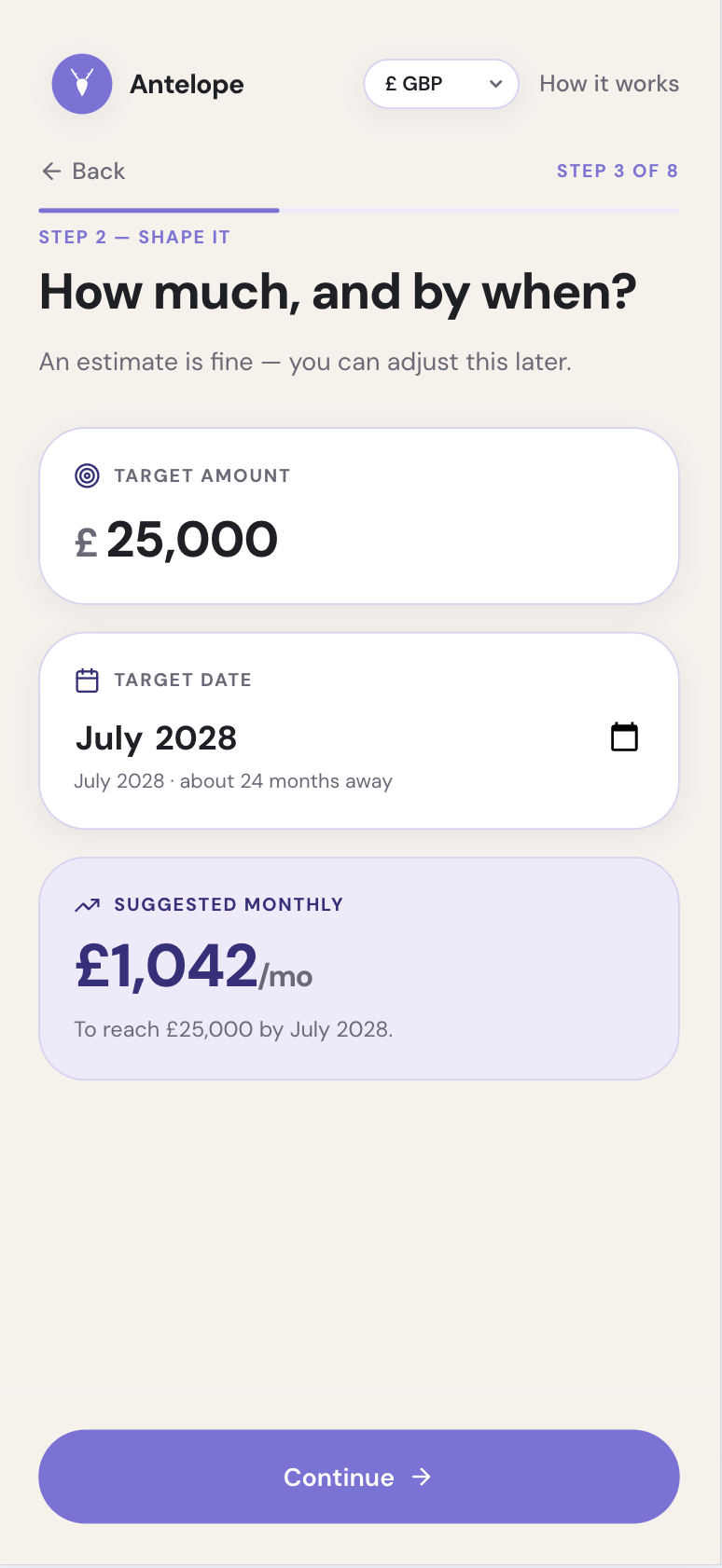 Step 3 screen where the user shapes a savings goal by setting the amount and timing for Antelope Wealth to work towards.